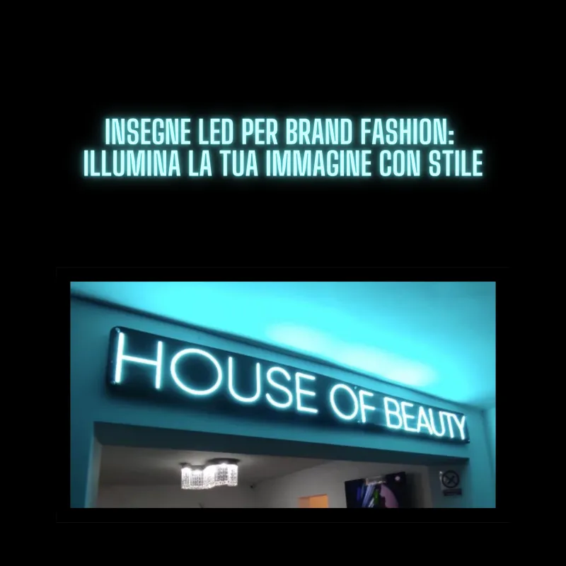 Insegne LED per brand fashion: illumina la tua immagine con stile