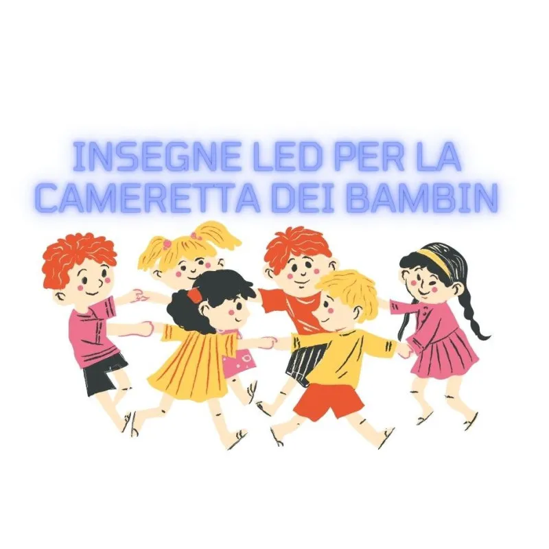 Insegne Luminose per Bambini: Come Scegliere il Design Perfetto per la Loro Cameretta