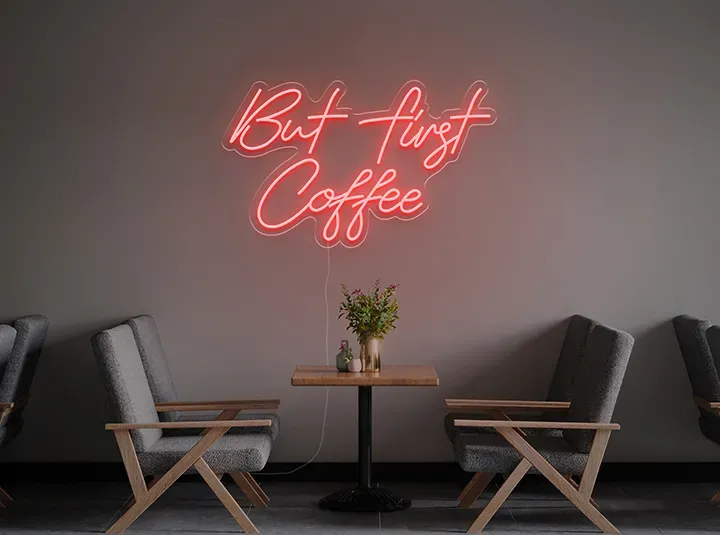 But first Coffee - Insegne al neon a LED