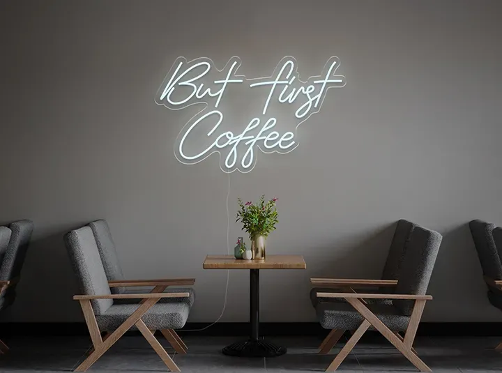 But first Coffee - Insegne al neon a LED