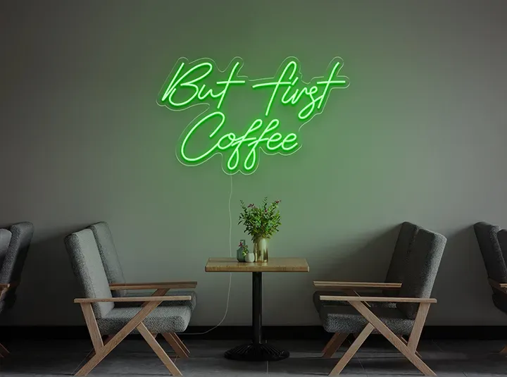 But first Coffee - Insegne al neon a LED