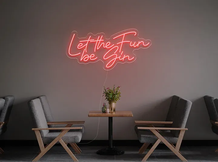 Let the fun be gin - Insegne al neon a LED