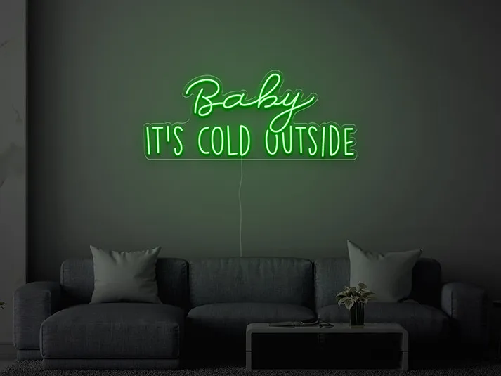 Baby it's cold outside - Insegne al neon a LED