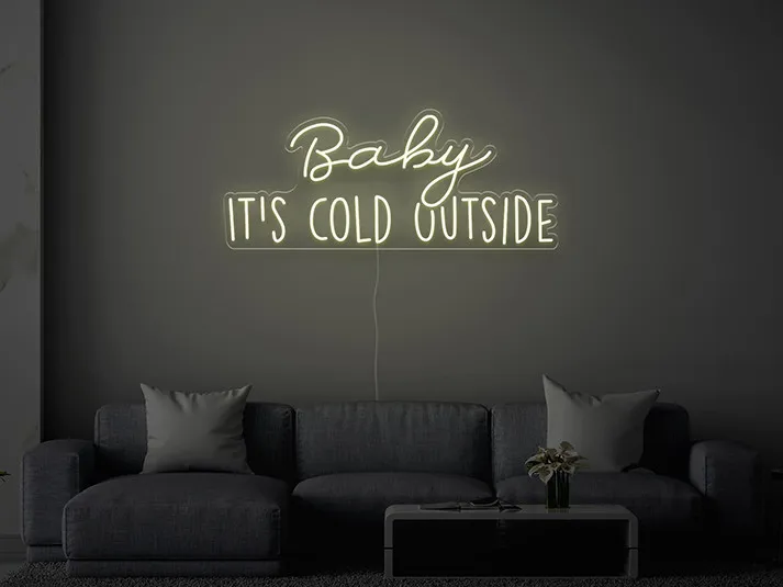Baby it's cold outside - Insegne al neon a LED