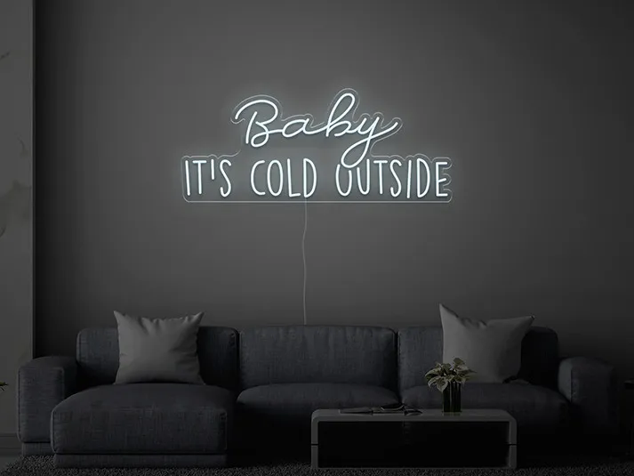 Baby it's cold outside - Insegne al neon a LED