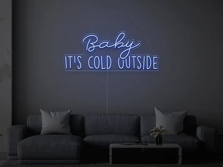 Baby it's cold outside - Insegne al neon a LED