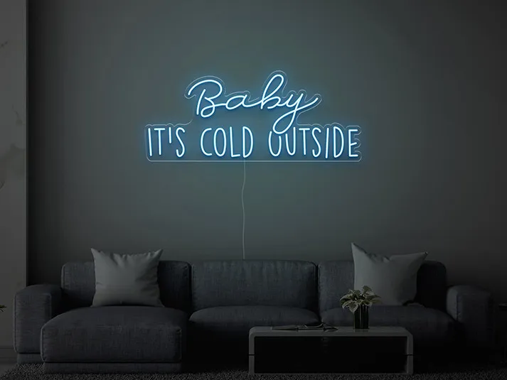 Baby it's cold outside - Insegne al neon a LED
