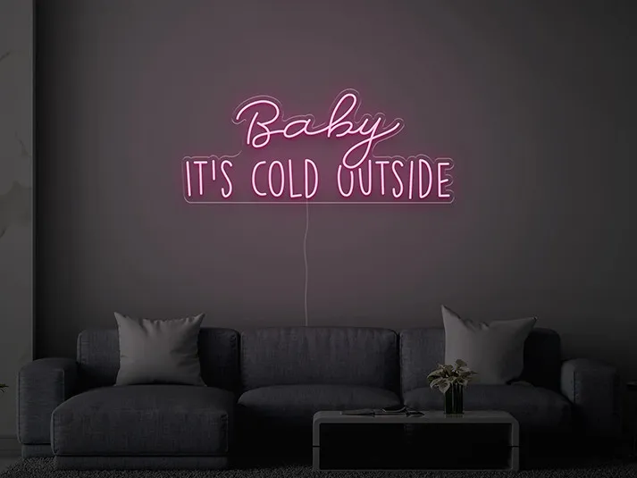 Baby it's cold outside - Insegne al neon a LED