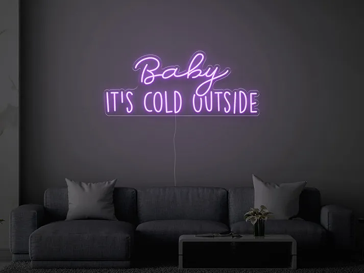 Baby it's cold outside - Insegne al neon a LED