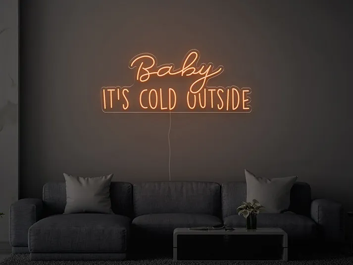 Baby it's cold outside - Insegne al neon a LED