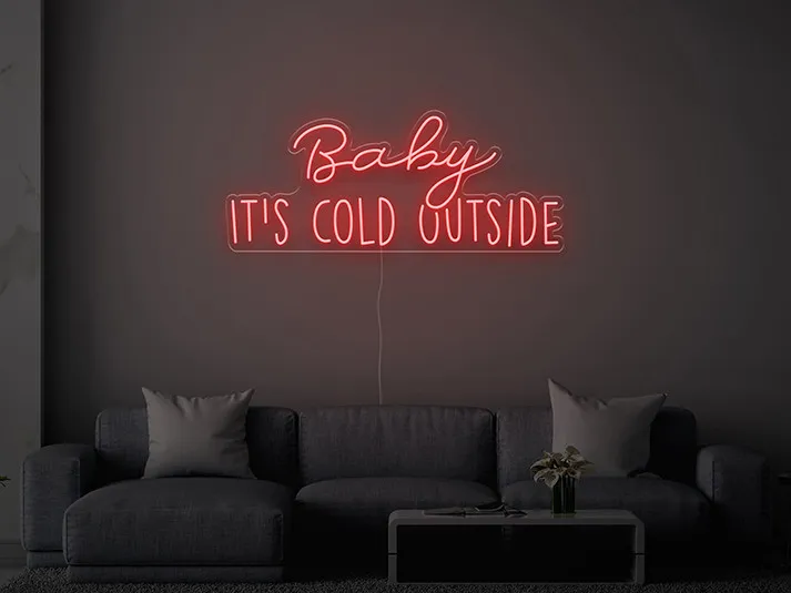 Baby it's cold outside - Insegne al neon a LED