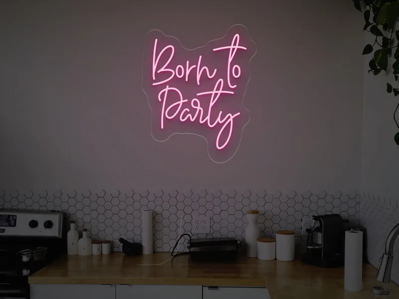 Born to Party - Insegne al neon a LED