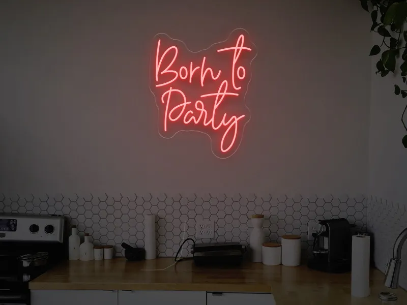 Born to Party - Insegne al neon a LED