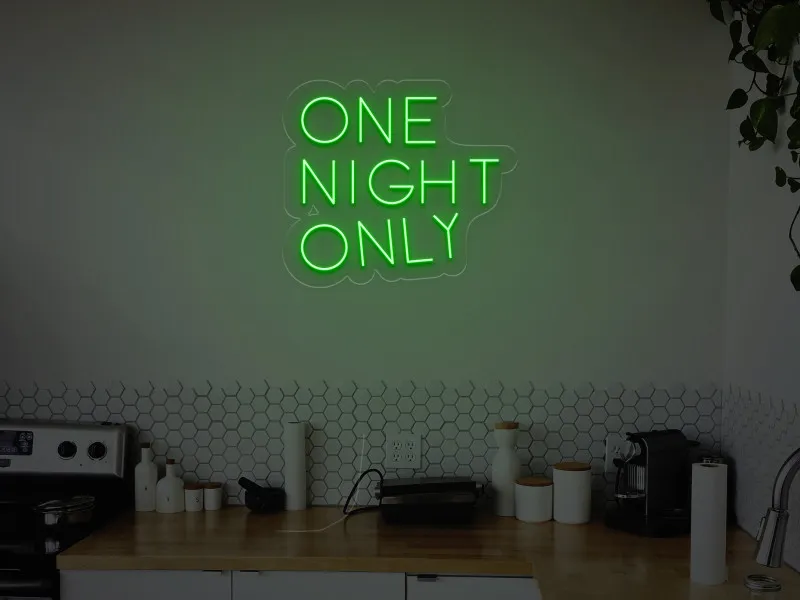 One Night Only - Insegne al neon a LED