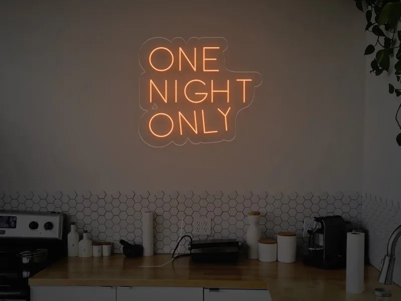 One Night Only - Insegne al neon a LED