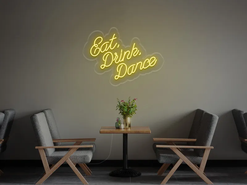 Eat Drink Dance - Insegne al neon a LED