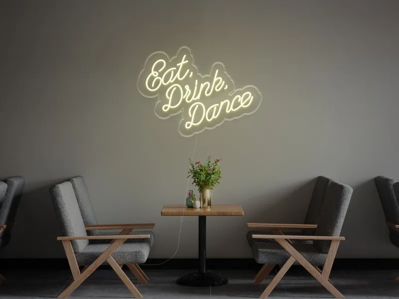 Eat Drink Dance - Insegne al neon a LED