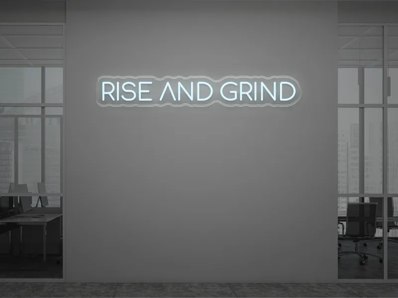 Rise And Grind - Insegne al neon a LED