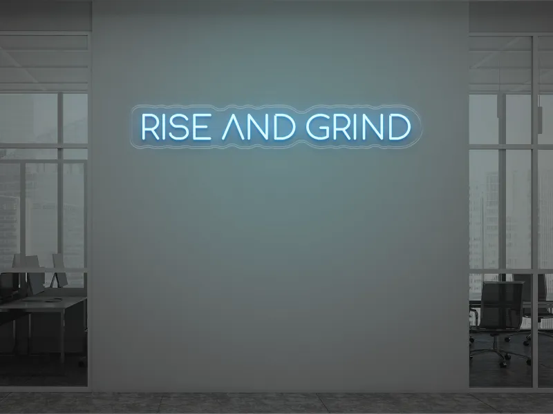Rise And Grind - Neon LED Schild