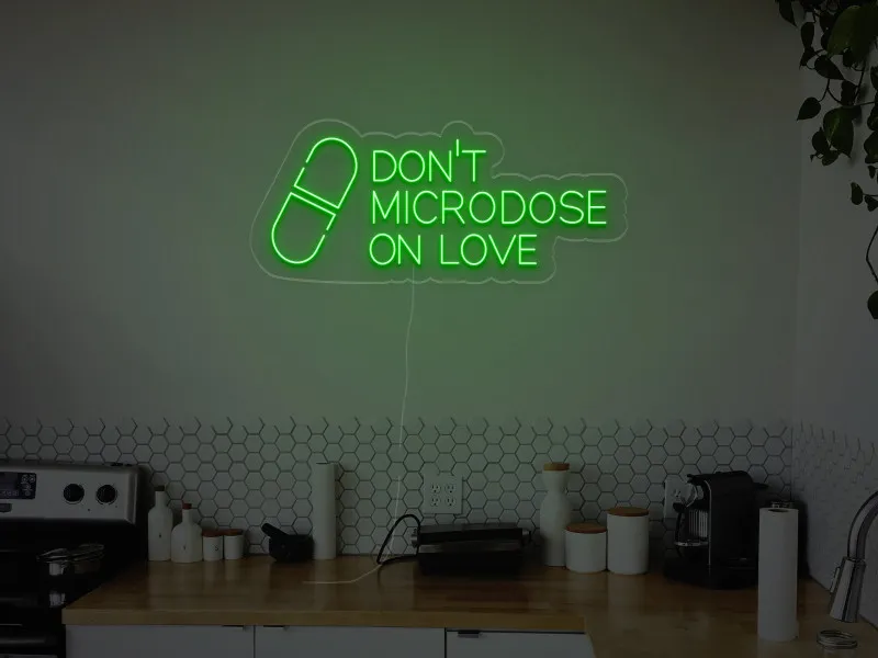 Don't Microdose On Love - Insegne al neon a LED