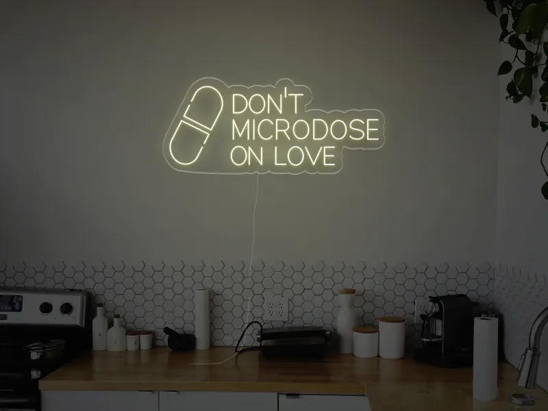 Don't Microdose On Love - Insegne al neon a LED