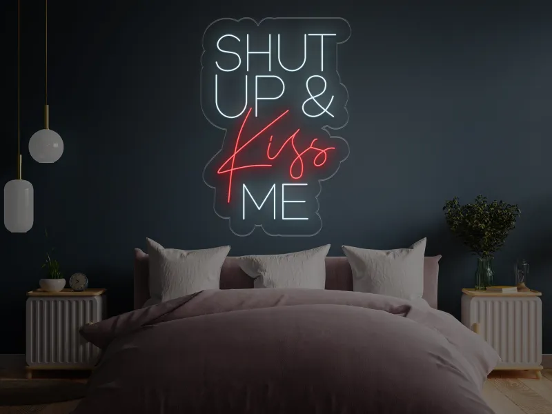 Shut UP & KISS Me - Insegne al neon a LED