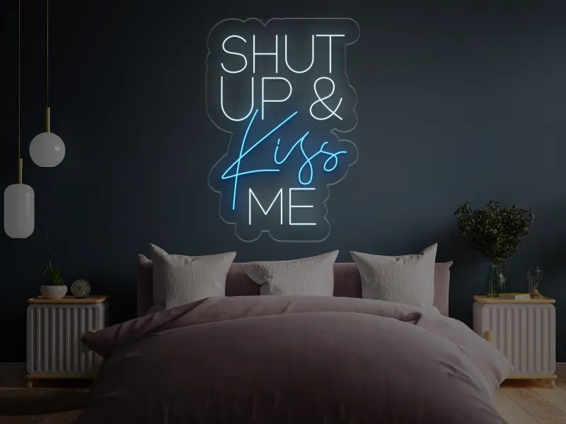 Shut UP & KISS Me - Insegne al neon a LED