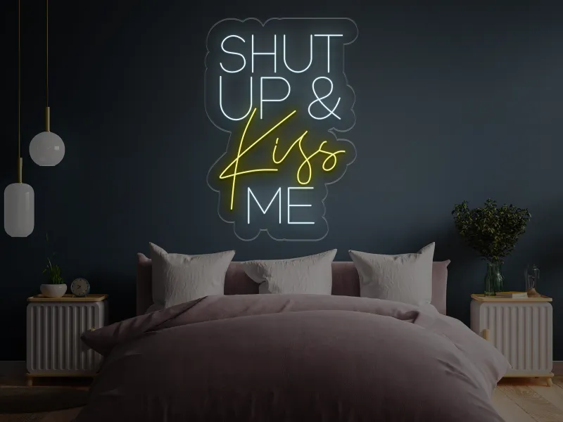 Shut UP & KISS Me - Insegne al neon a LED