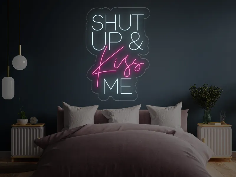 Shut UP & KISS Me - Insegne al neon a LED