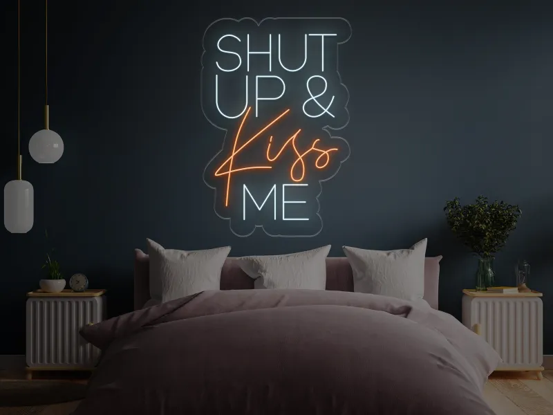 Shut UP & KISS Me - Insegne al neon a LED