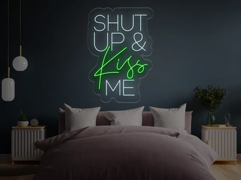 Shut UP & KISS Me - Insegne al neon a LED