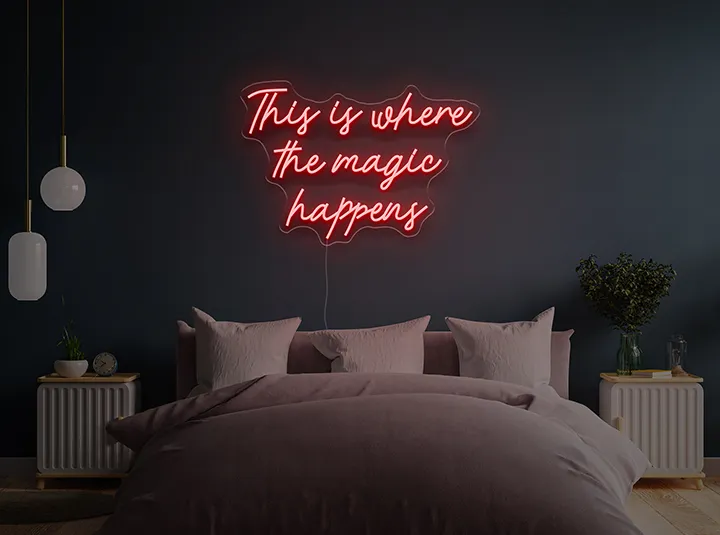 This is where the magic happens - Insegne al neon a LED