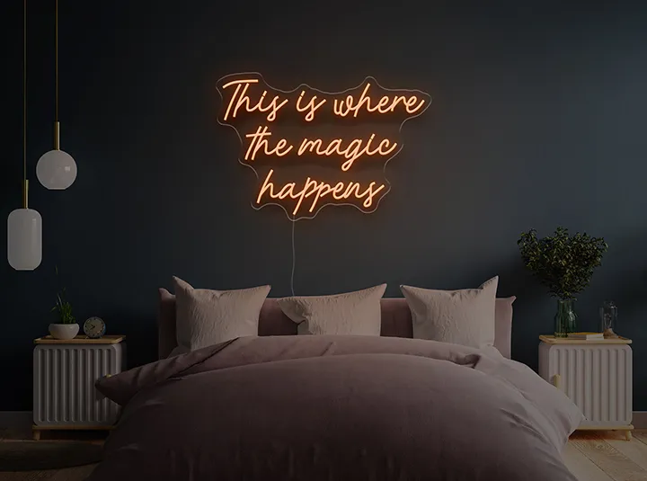 This is where the magic happens - Insegne al neon a LED