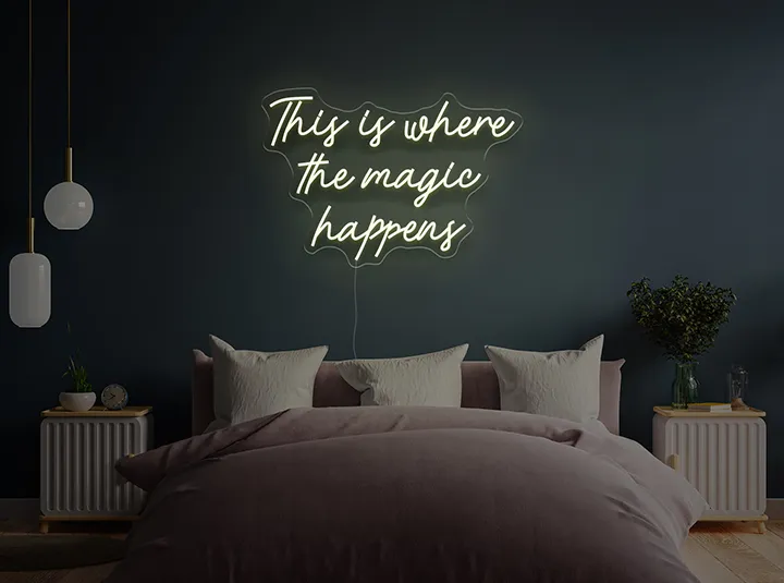 This is where the magic happens - Insegne al neon a LED