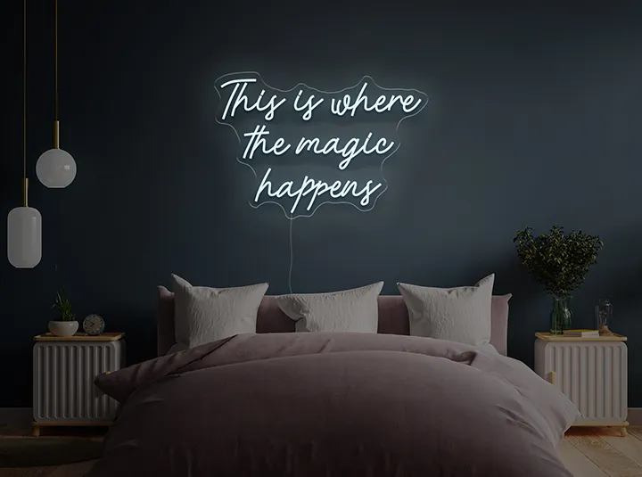 This is where the magic happens - Insegne al neon a LED