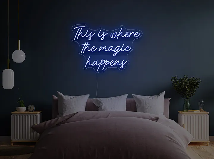 This is where the magic happens - Insegne al neon a LED