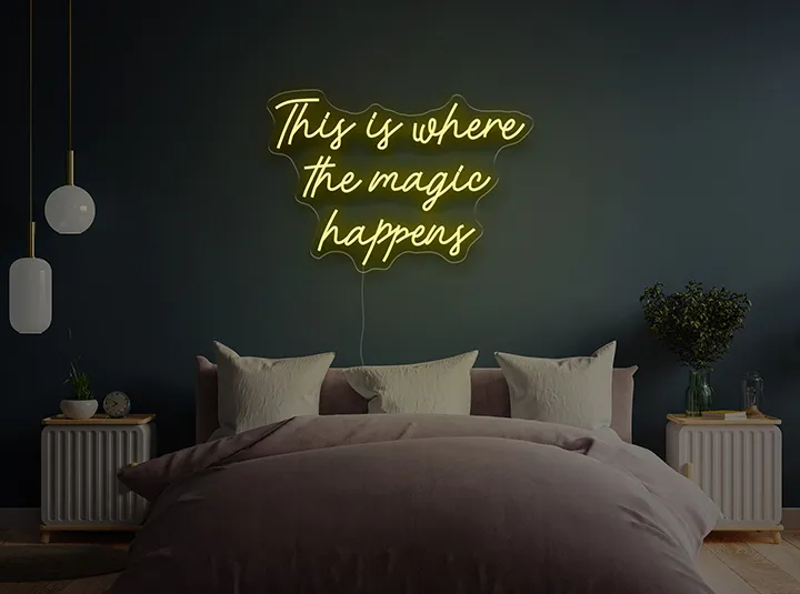 This is where the magic happens - Insegne al neon a LED