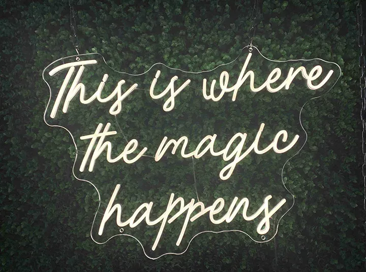 This is where the magic happens - Insegne al neon a LED