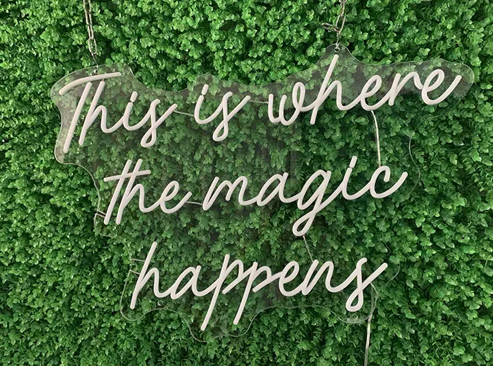 This is where the magic happens - Insegne al neon a LED