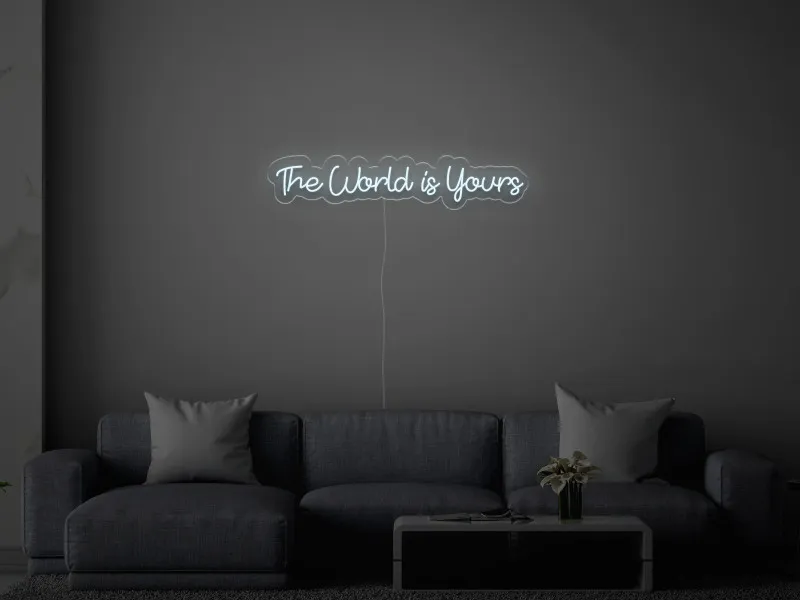 The World Is Yours - Insegne al neon a LED