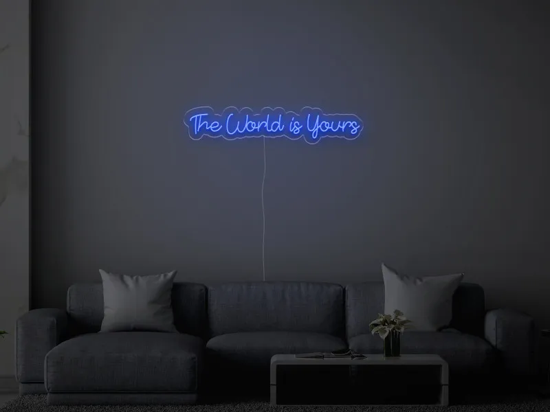 The World Is Yours - Insegne al neon a LED