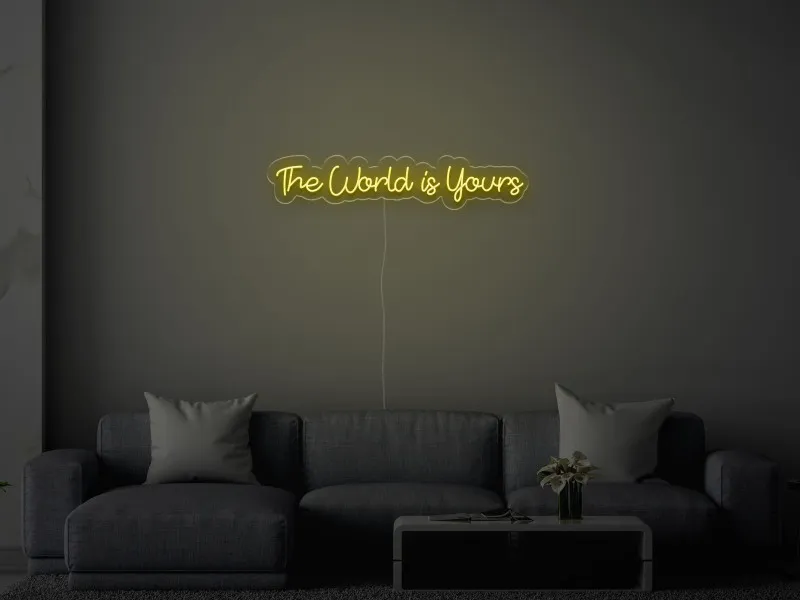 The World Is Yours - Neon LED Schild
