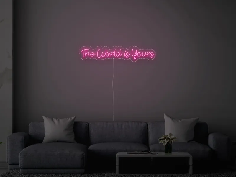 The World Is Yours - Neon LED Schild