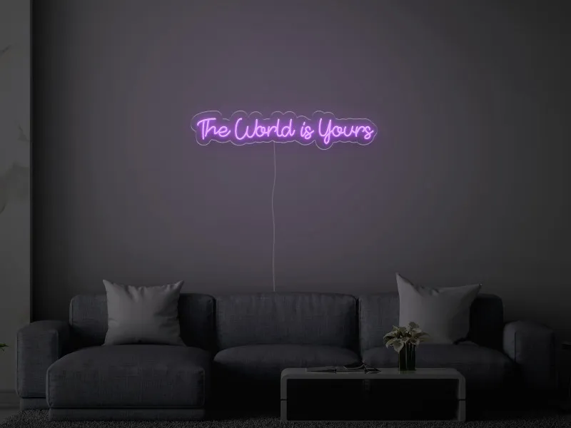 The World Is Yours - Neon LED Schild