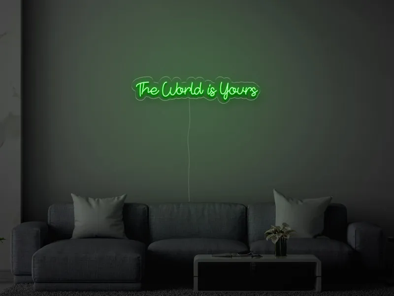 The World Is Yours - Neon LED Schild