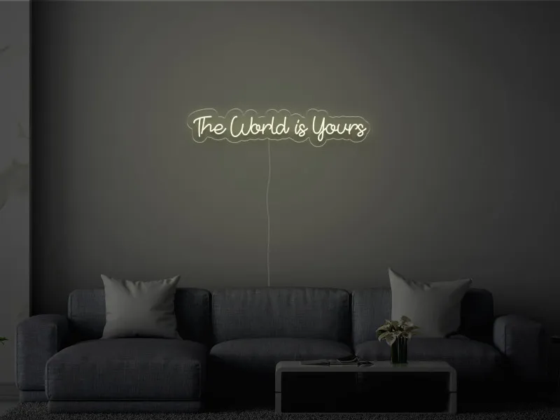 The World Is Yours - Neon LED Schild