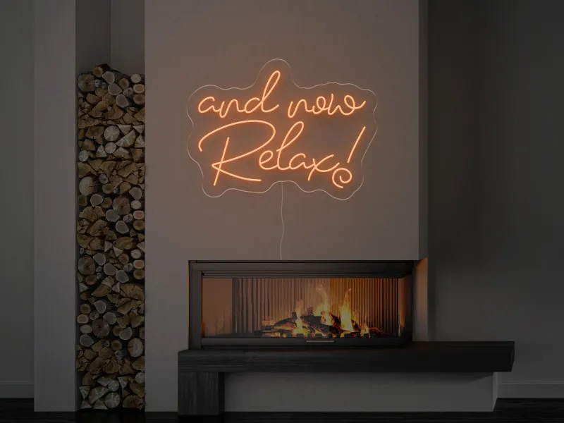 and now Relax! - Insegne al neon a LED