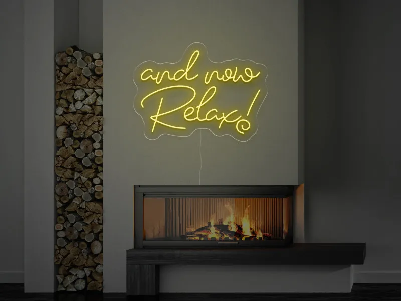 and now Relax! - Insegne al neon a LED