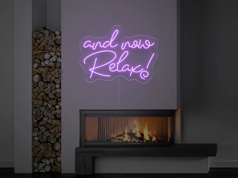 and now Relax! - Insegne al neon a LED