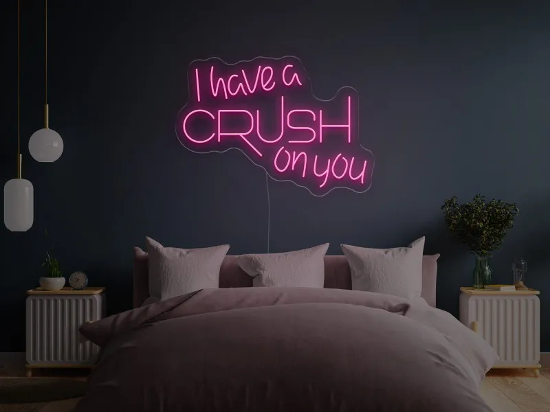 I have a CRUSH on you - Insegne al neon a LED